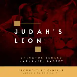 Pst. Chingtok Ishaku - Judah’s Lion (Ft Nathaniel Bassey)